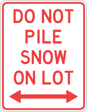 Do Not Pile Snow on Lot Sign