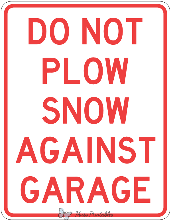Do Not Plow Snow Against Garage Sign