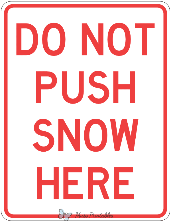 Do Not Push Snow Here Sign