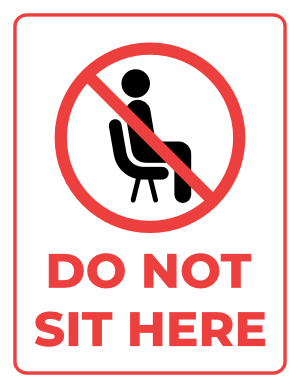 Do Not Sit Here Sign