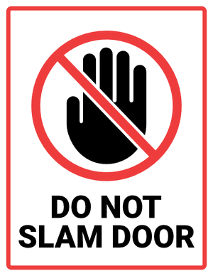 Do Not Slam Door Sign