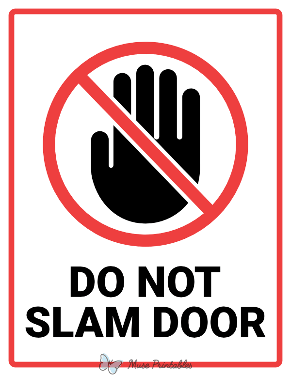 Do Not Slam Door Sign