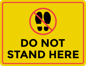 Do Not Stand Here Sign