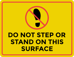 Do Not Step Or Stand on This Surface Sign