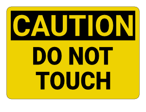 Do Not Touch Caution Sign