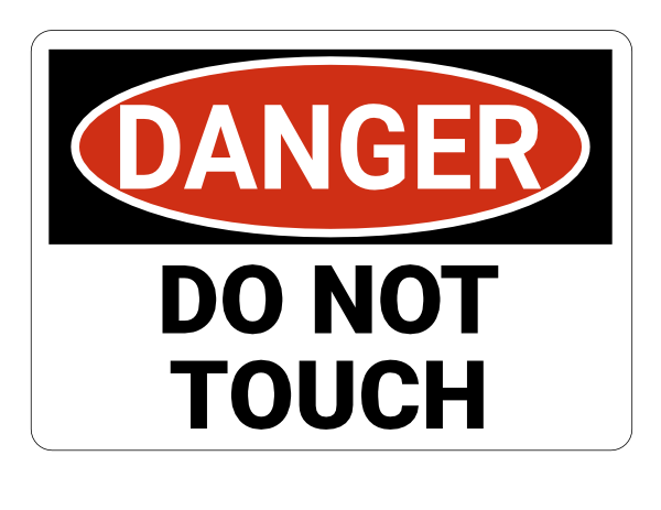 Do Not Touch Danger Sign