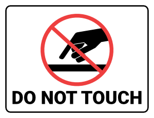Do Not Touch Sign