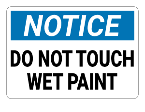Do Not Touch Wet Paint Notice Sign