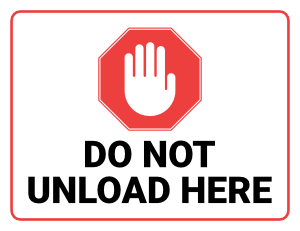 Do Not Unload Here Sign