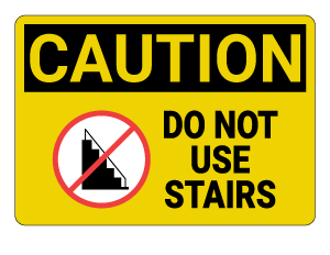 Do Not Use Stairs Caution Sign