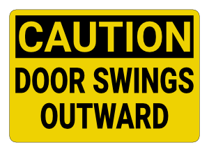 Door Swings Outward Caution Sign