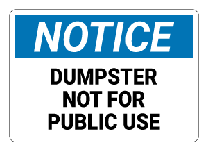Dumpster Not For Public Use Notice Sign