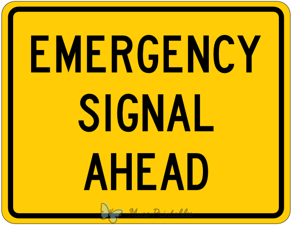 Emergency Signal Ahead Sign