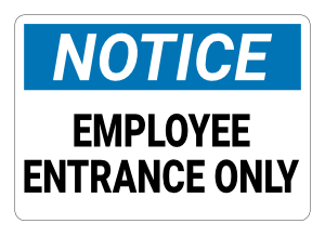 Employee Entrance Only Notice Sign