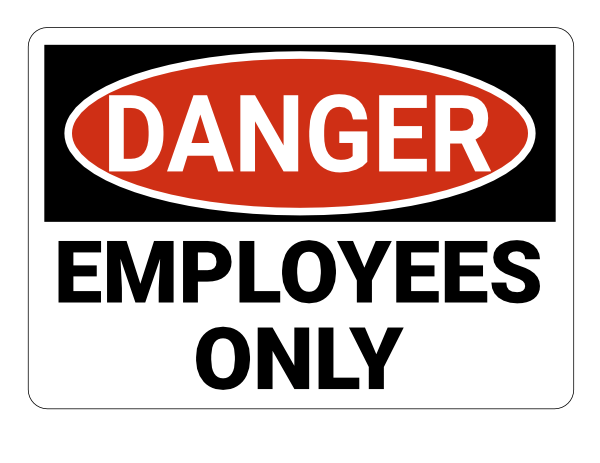 Employees Only Danger Sign