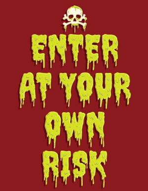 Enter At Your Own Risk Sign