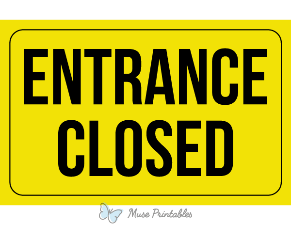 Entrance Closed Sign