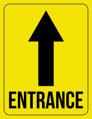 Entrance Up Arrow Sign