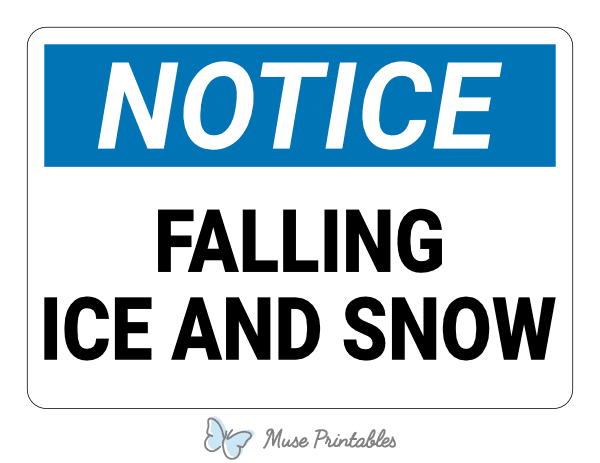 Falling Ice and Snow Notice Sign