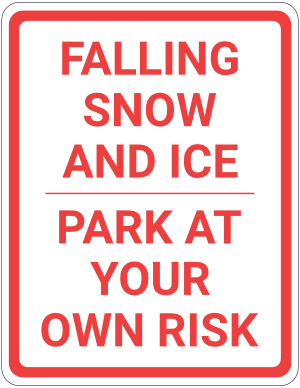 Falling Snow and Ice Park At Your Own Risk Sign
