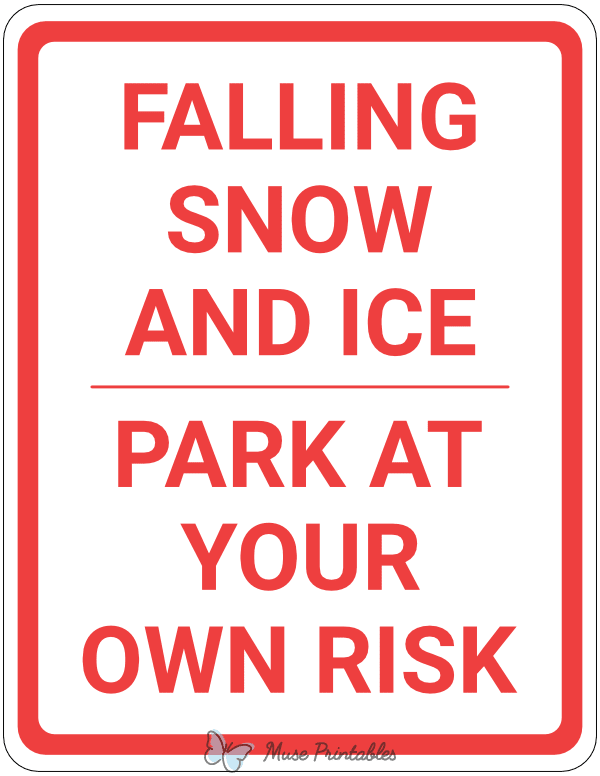 Falling Snow and Ice Park At Your Own Risk Sign
