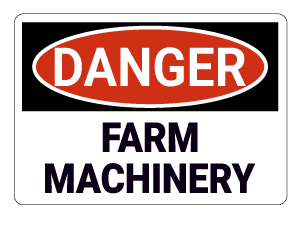 Farm Machinery Danger Sign