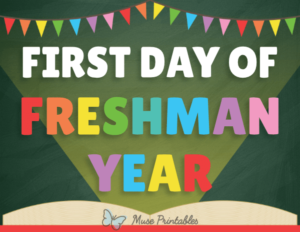 First Day of Freshman Year Sign