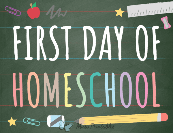 First Day of Homeschool Sign