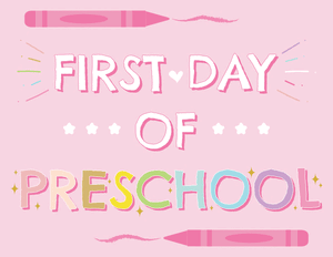 Girly First Day of Preschool Sign