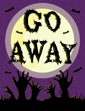Go Away Halloween Sign