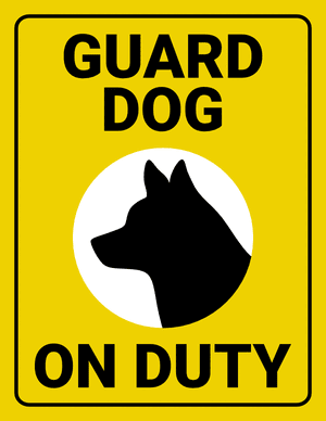Guard Dog on Duty Sign
