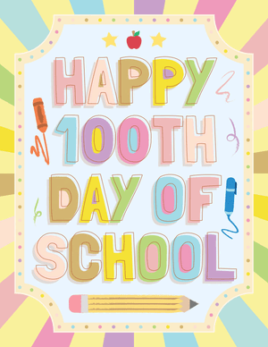 Happy 100th Day of School Sign