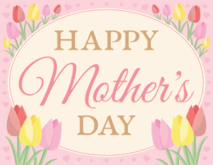 Happy Mothers Day Sign