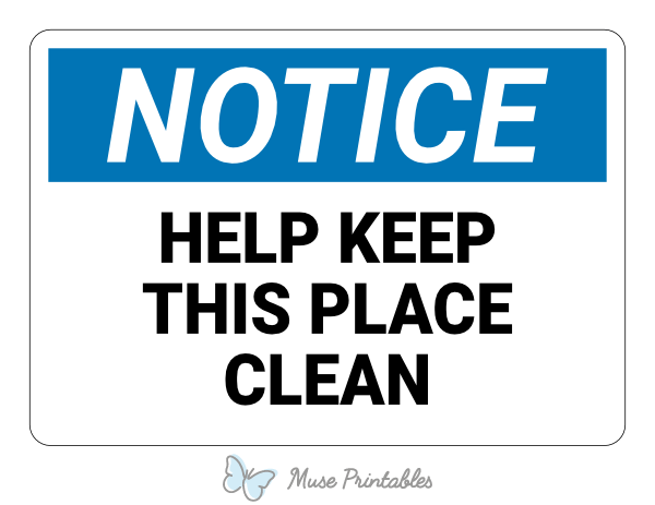 Help Keep This Place Clean Notice Sign