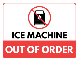 Ice Machine Out of Order Sign