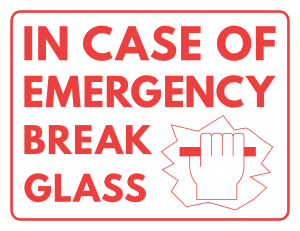 In Case of Emergency Break Glass Sign