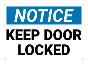Keep Door Locked Notice Sign