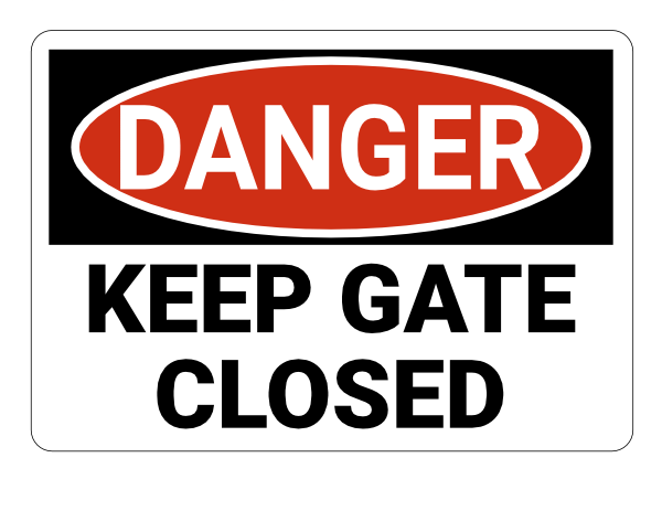 Keep Gate Closed Danger Sign