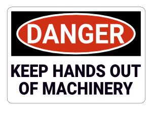 Keep Hands Out of Machinery Danger Sign