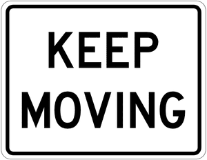 Keep Moving Sign
