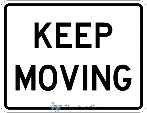 Keep Moving Sign
