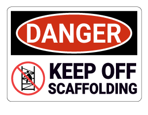 Keep Off Scaffolding Danger Sign