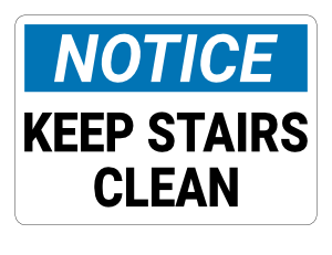 Keep Stairs Clean Notice Sign