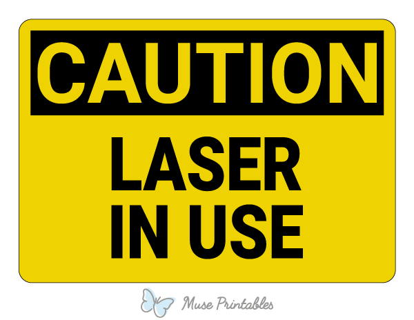 Laser In Use Caution Sign