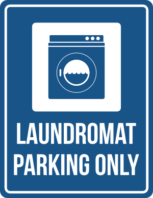 Laundromat Parking Only Sign