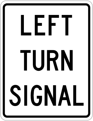 Left Turn Signal Sign