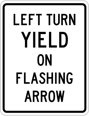 Left Turn Yield on Flashing Arrow Sign