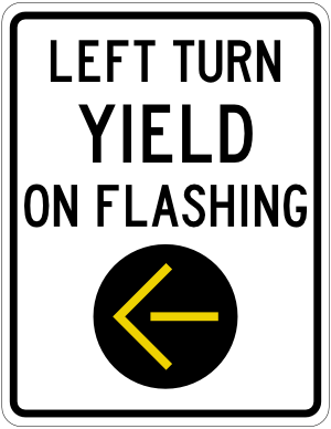 Left Turn Yield on Flashing Sign
