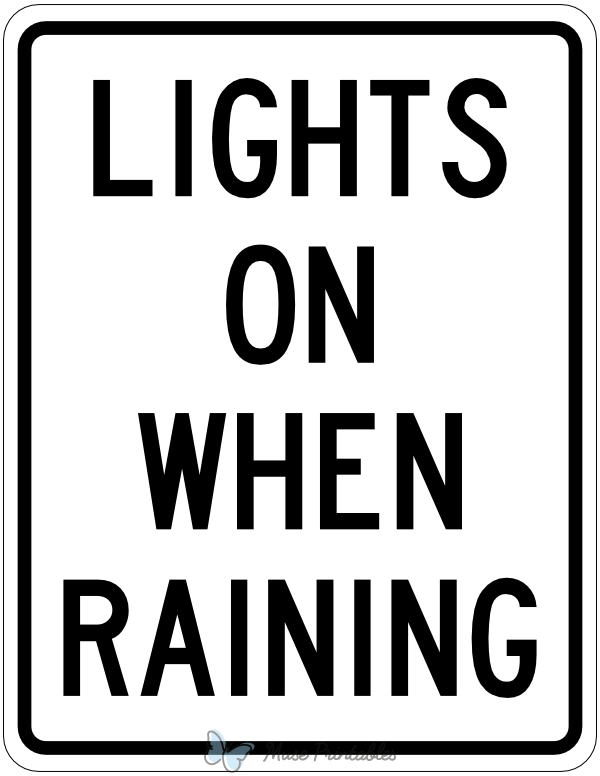 Lights on When Raining Sign