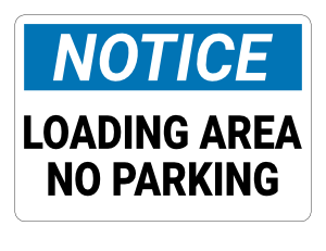 Loading Area No Parking Notice Sign